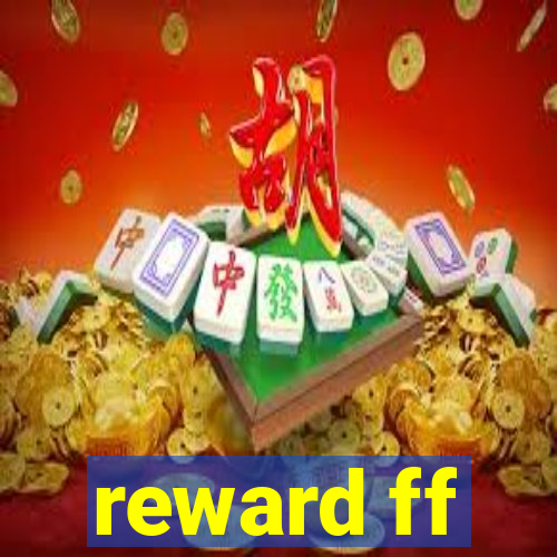 reward ff